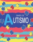 diario de autismo: Planificador para padres que tienen hijos o parientes autistas. Cover Image