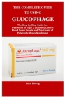The Complete Guide to Using Glucophage By Luca Kortig Cover Image
