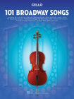 101 Broadway Songs for Cello By Hal Leonard Corp (Created by) Cover Image