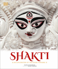 Shakti: An Exploration of the Divine Feminine Cover Image