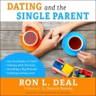 Dating and the Single Parent: *Are You Ready to Date? *Talking with the Kids *Avoiding a Big Mistake *Finding Lasting Love By Ron L. Deal, Dennis Rainey (Contribution by), Christopher P. Brown (Read by) Cover Image