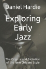 Exploring Early Jazz: The Origins and Evolution of the New Orleans Style Cover Image