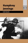 Humphrey Jennings CB By Keith Beattie, Brian McFarlane (Editor), Neil Sinyard (Editor) Cover Image