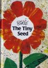 The Tiny Seed: Miniature Edition (The World of Eric Carle) By Eric Carle, Eric Carle (Illustrator) Cover Image