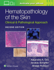Hematopathology of the Skin: Clinical & Pathological Approach By Alejandro Ariel Gru, MD, ANDRAS SCHAFFER, ALISTAIR ROBSON Cover Image
