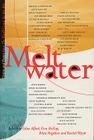 Meltwater: Fiction and Poetry from the Banff Centre for the Arts Cover Image