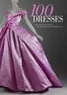 100 Dresses: The Costume Institute / The Metropolitan Museum of Art Cover Image