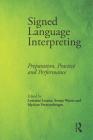 Signed Language Interpreting: Preparation, Practice and Performance By Lorraine Leeson (Editor), Svenja Wurm (Editor), Myriam Vermeerbergen (Editor) Cover Image