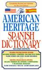 The American Heritage Spanish Dictionary: Spanish/English, English/Spanish By Unauthored, Berkley Publishing Group (Manufactured by) Cover Image