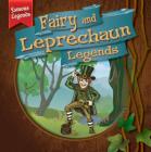 Fairy and Leprechaun Legends (Famous Legends) By Theresa Morlock Cover Image