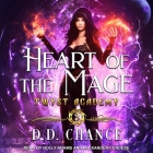 Heart of the Mage Lib/E By Alexander Cendese (Read by), Holly Adams (Read by), D. D. Chance Cover Image