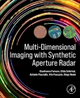 Multi-Dimensional Imaging with Synthetic Aperture Radar: Theory and Applications Cover Image