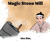 Magic Stone Mill By Alex Kim Cover Image
