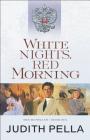 White Nights, Red Morning (Russians #6) By Judith Pella Cover Image