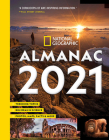 National Geographic Almanac 2021: Trending Topics - Big Ideas in Science - Photos, Maps, Facts & More Cover Image