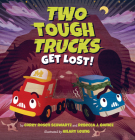Two Tough Trucks Get Lost! By Corey Rosen Schwartz, Rebecca J. Gomez, Hilary Leung (Illustrator) Cover Image