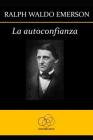 La autoconfianza By Resiliencia Ediciones (Editor), Ralph Waldo Emerson Cover Image