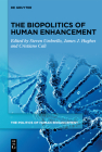 The Biopolitics of Human Enhancement Cover Image