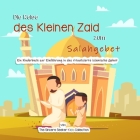 Die Reise des Kleinen Zaid zum Salahgebet: Ein Kinderbuch zur Einführung in das ritualisierte islamische Gebet Cover Image