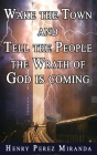 Wake The Town and Tell the People: The Wrath of God Is Coming Cover Image
