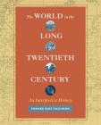 The World in the Long Twentieth Century: An Interpretive History Cover Image
