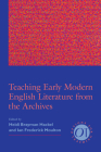 Teaching Early Modern English Literature from the Archives (Options for Teaching #36) Cover Image