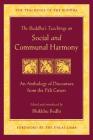 The Buddha's Teachings on Social and Communal Harmony: An Anthology of Discourses from the Pali Canon (The Teachings of the Buddha) By Bhikkhu Bodhi, His Holiness the Dalai Lama (Foreword by) Cover Image