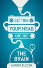 Getting your head around the brain By Amanda Ellison Cover Image