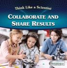 Collaborate and Share Results (Think Like a Scientist) Cover Image