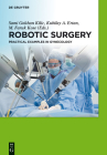 Robotic Surgery: Practical Examples in Gynecology By Sami G. Kilic (Editor), Kubilay Ertan (Editor), M. Faruk Kose (Editor) Cover Image