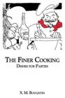 Finer Cooking: Dishes For (Kegan Paul Library of Culinary Arts) By Boulestin Cover Image