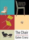 The Chair: Rethinking Culture, Body, and Design By Galen Cranz Cover Image