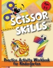 Scissor Skills: Practice Activity Workbook for Kindergarten By Jocky Books Cover Image