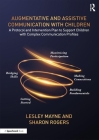 Augmentative and Assistive Communication with Children: A Protocol and Intervention Plan to Support Children with Complex Communication Profiles Cover Image