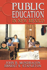 Public Education in New Mexico By John B. Mondragón, Ernest S. Stapleton Cover Image