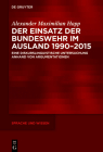 Der Einsatz der Bundeswehr im Ausland 1990-2015 (Sprache Und Wissen (Suw) #61) Cover Image