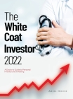 The White Coat Investor 2022: A Doctor's Guide to Personal Finance and Investing By Ariel House Cover Image