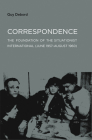 Correspondence: The Foundation of the Situationist International (June 1957-August 1960) (Semiotext(e) / Foreign Agents) By Guy Debord, McKenzie Wark (Introduction by) Cover Image