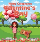 Holly Celebrates Valentine's Day By Kimberly Kendall-Drucker, Kiara Nayab (Illustrator) Cover Image