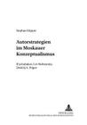 Autorstrategien Im Moskauer Konzeptualismus: Il'ja Kabakov, Lev Rubinstejn, Dmitrij A. Prigov (Berliner Slawistische Arbeiten #11) Cover Image