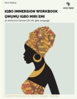 Igbo Immersion Workbook: Omumu Igbo Miri Emi (Native Tongue - Igbo Workbooks #2) Cover Image