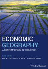 Economic Geography: A Contemporary Introduction By Neil M. Coe, Philip F. Kelly, Henry W. C. Yeung Cover Image