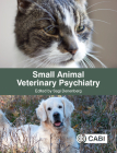 Small Animal Veterinary Psychiatry By Sagi Denenberg (Editor) Cover Image