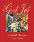 God Jul: A Swedish Christmas By Anders Neumuller Cover Image