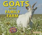 Goats on the Family Farm (Animals on the Family Farm) By Chana Stiefel Cover Image
