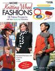 More Knitting Wheel Fashions (Leisure Arts #4411) By Kathy Norris, Kathy Norris Cover Image