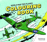 World War Two Planes: Colouring Book By Imperial War Museum, Frances Castle (Illustrator) Cover Image