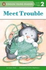 Meet Trouble (Penguin Young Readers, Level 2) Cover Image