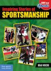 Inspiring Stories of Sportsmanship (Count on Me: Sports) By Brad Herzog Cover Image