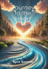 Journey to the Heart: A Guide to Prayer, Resilience, and Spiritual Growth By Roxie Dantzler Cover Image